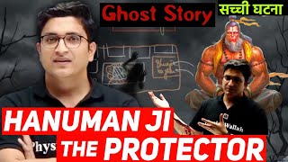 HANUMAN JI THE PROTECTOR 😱  Sachin Sir Ghost Story Sachin Sir Story  Physicswallah [upl. by Ahsita]