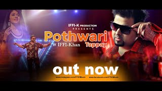 Pothwari Tappay  iFFiKhan  FULL VIDEO [upl. by Sedrul]