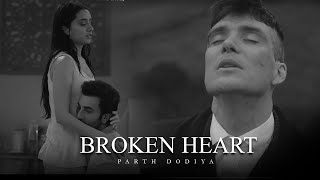 Broken Heart Mashup  Parth Dodiya  O Bedardeya  Sad Breakup Songs [upl. by Stephan]