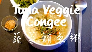 Rice Cooker Recipe  Tuna Veggie Congee [upl. by Yalc]