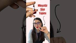 Minyatür Şişe Yapımı  How to make miniature bottles meyzileyoutubeshorts minyatür diy miniature [upl. by Baxter]