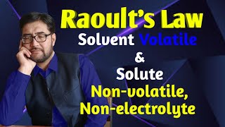 Raoults law Solvent Volatile and solute nonVolatile Non electrolyte [upl. by Stephen]