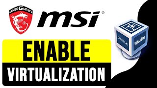 How to ENABLEDISABLE VIRTUALIZATION for Latest MSI BIOS 2024  Virtualization in BIOS Windows 10 [upl. by Eronel]