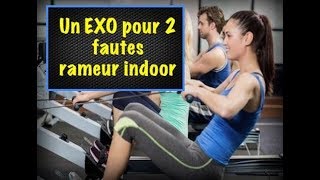 COMMENT RAMER UN exercice pour corriger DEUX fautes  RAMEUR INDOOR [upl. by Enillebyam478]