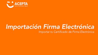 Tutorial Importar Certificado de Firma Electrónica [upl. by Ayarahs502]