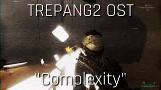 Trepang2 OST  quotComplexityquot [upl. by Raveaux2]