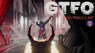 GTFO  Duo Trials C447Secondary [upl. by Pulchi532]