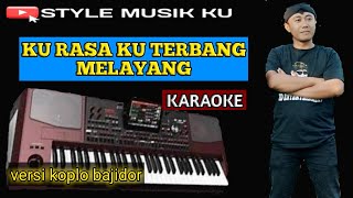 Rasanya aku sedang melayang  Karaoke  style musik ku [upl. by Hcaz]