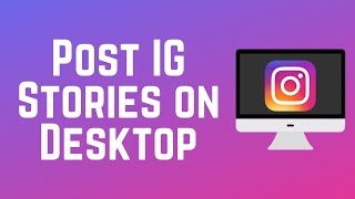 How to Post Instagram Stories on Desktop [upl. by Cleti]