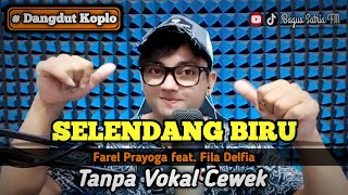 Selendang biru  karaoke duet tanpa vokal cewek dangdut koplo [upl. by Anitsihc]