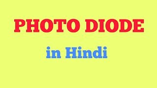 Photo diode in Hindi [upl. by Atiugal]