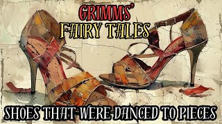 Grimms Fairy Tales The Shoes that were Danced to Pieces AudiobookKHM133 [upl. by Aivyls]