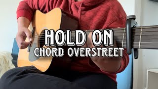 Chord Overstreet Hold on  Fingerstyle Guitar [upl. by Wellington]