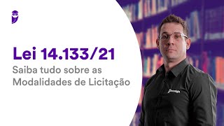 Lei 1413321 Saiba tudo sobre as Modalidades de Licitação [upl. by Evie]