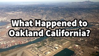 What Happened to Oakland California [upl. by Repip786]