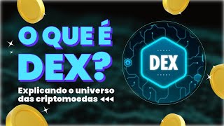 ► O que é DEX  Explicando o universo das criptomoedas 💰 criptomoedas criptobrasil eth ethereum [upl. by Longawa454]