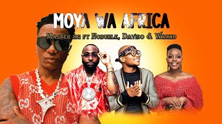 Master KG  Moya Wa Africa feat Nomcebo Davido amp Wizkid  MIXED VOCAL  Type Beat 2024 [upl. by Elder]