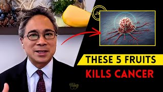 5 FRUITS That KILLS Cancer Cell and Burn Fat  Dr William Li [upl. by Ner550]