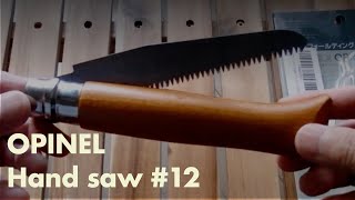 OPINEL Hand saw 12 [upl. by Elva]