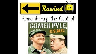 Remembering the Cast of Gomer Pyle U S M C [upl. by Ahseyn474]