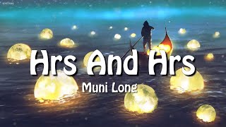 Muni Long  Hrs And Hrs Lyrics [upl. by Galang]