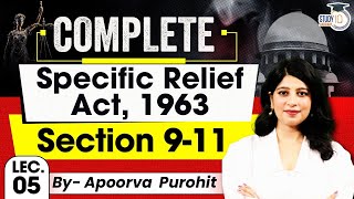 Specific Relief Act 1963  Lec 5  Section 911  SRA  By Apoorva Purohit [upl. by Woodman615]