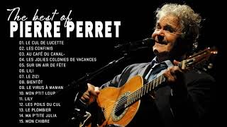 Pierre Perret Plus Grands Succès 2021 Pierre Perret Greatest Hits Full Album Pierre Perret Best Of [upl. by Ennaeed]