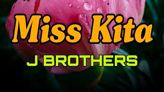 J BROTHERS  MISS KITA  BEST OPM LOVE SONG MUSICcover music love song [upl. by Felipe]