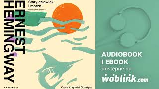 STARY CZŁOWIEK I MORZE  ERNEST HEMINGWAY  AUDIOBOOK PL [upl. by Anyad]