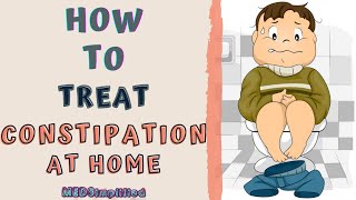 HOW TO TREAT CONSTIPATION AT HOME  HOME REMEDIES TO TREAT CONSTIPATION [upl. by Valentine]