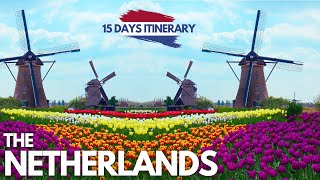 Best places to visit in The Netherlands  15Day Netherlands Itinerary from Amsterdam [upl. by Etnovahs]