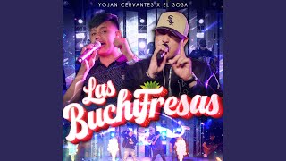 Las Buchifresas [upl. by Fosque]