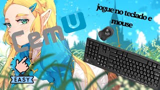 MODO FÁCIL  COMO JOGAR COM TECLADO E MOUSE NO CEMU 2024 [upl. by Leksehc]