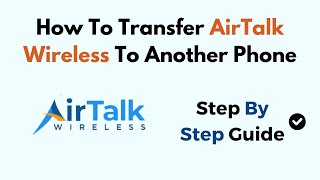 How To Transfer AirTalk Wireless To Another Phone [upl. by Carlynn]