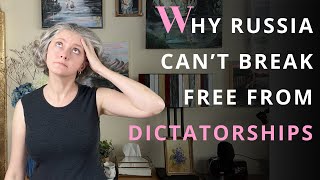 The Real Reasons Why Russia Keeps Living Under Dictatorships [upl. by Greta393]