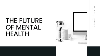 Digital Mental Health and the Future of Psychiatry [upl. by Yditsahc]