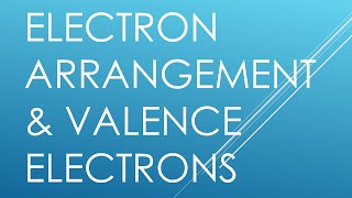 Electron Arrangement amp Valence Electrons [upl. by Stillas]