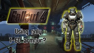 Can you beat fallout 4 with only T60 power armour [upl. by Ardelle]