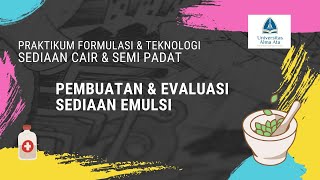 Pembuatan Emulsi  Praktikum Formulasi Teknologi Sediaan Cair dan Semi Padat  Uji Stabilitas [upl. by Bergstrom]