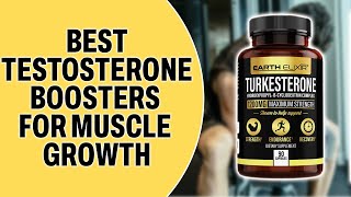 Best Testosterone Boosters for Muscle Growth The Best Ones Our TopRated Picks [upl. by Nivalc]