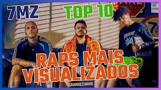 TOP 10 MAIS VISUALIZADOS 5  7mz  Garouzinho [upl. by Eyoj773]