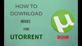 How To Download Movies From uTorrent 2018 [upl. by Ingrid433]