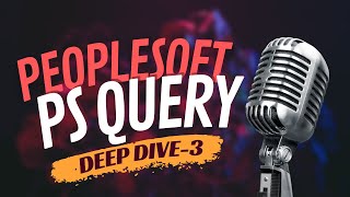 PeopleSoft PSQuery Deep Dive Tutorial [upl. by Latsyrk]