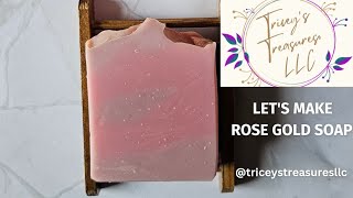 Making Cold Process Soap  Rose Gold Body Bar🌹 ✨️ Fragrance Oil from Bramble Berry brambleon [upl. by Dafodil]