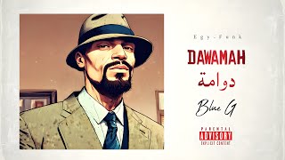 Blue G  دوامة  Dawamah Official Music Audio EgyFunk [upl. by Efrem190]