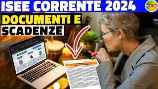 ISEE CORRENTE 2024 Documenti Necessari REDDITI Di Quale ANNO [upl. by Faythe555]