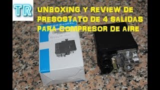 UNBOXING Y REVIEW PRESOSTATO DE COMPRESOR DE AIRE 4 SALIDAS [upl. by Fortunna759]