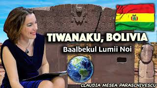 Tiwanaku Bolivia – Baalbekul Lumii Noi [upl. by Meeharbi]