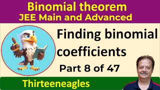 8 Binomial Theorem  Finding coefficients in Binomial expansion  Examples  IIT JEE Maths [upl. by Scharaga218]