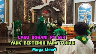 LAGU ROHANI PS 654 YANG BERTEDUH PADA TUHAN Mega Lima9 [upl. by Scrivings285]